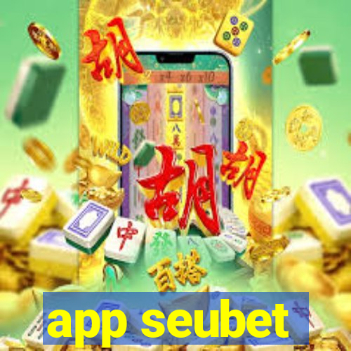 app seubet